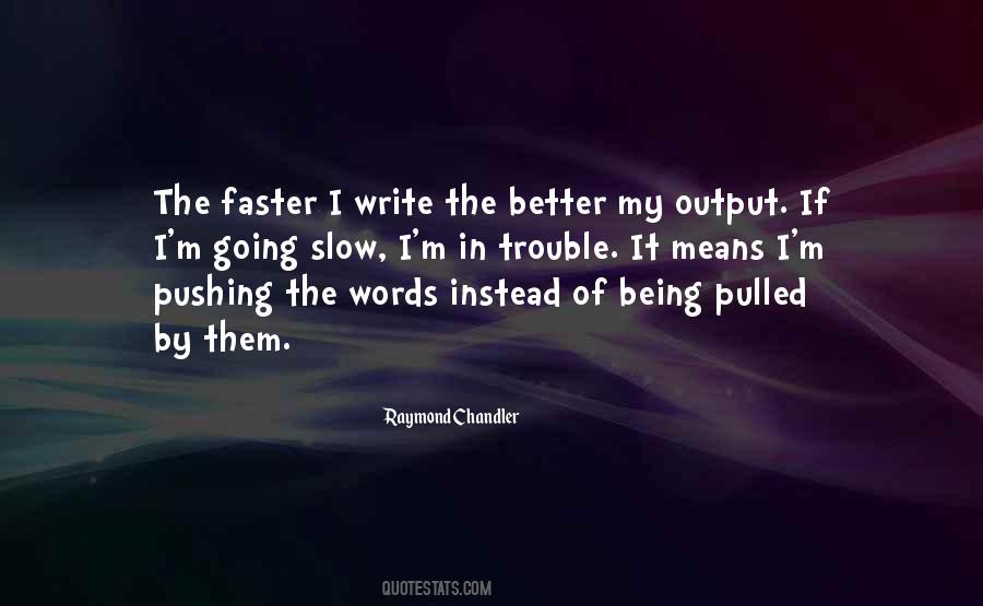 Being Faster Quotes #1256799