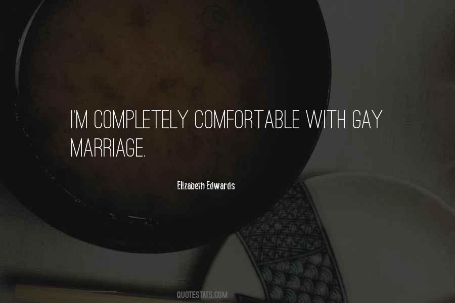 Quotes About Gay Marriage #1303273