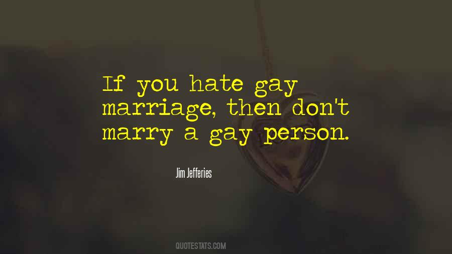 Quotes About Gay Marriage #1624116