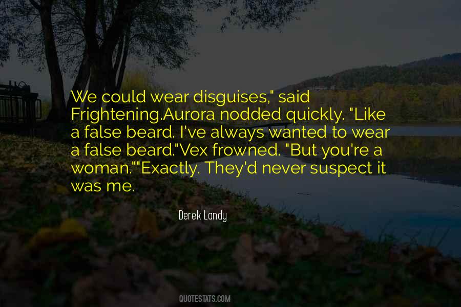 Quotes About Disguises #1537415
