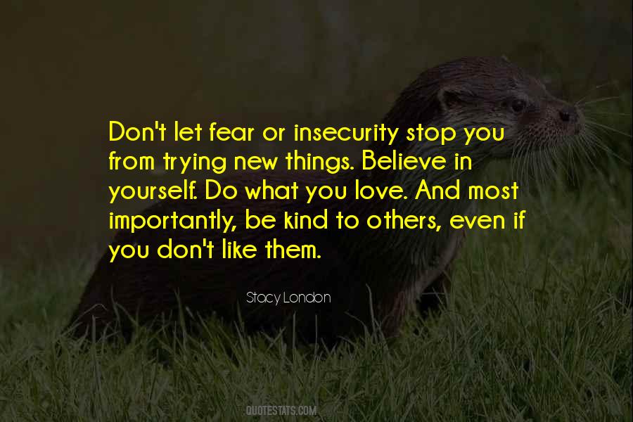 Quotes About Insecurity And Fear #128467