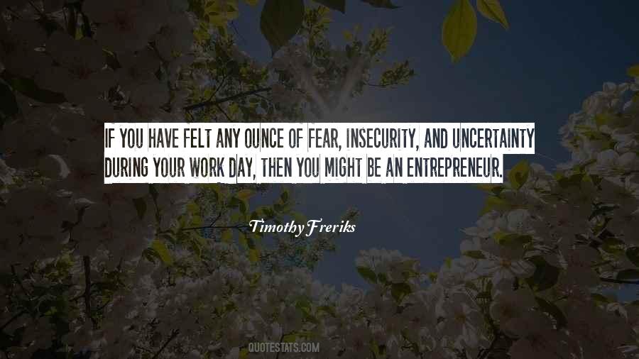 Quotes About Insecurity And Fear #1585456