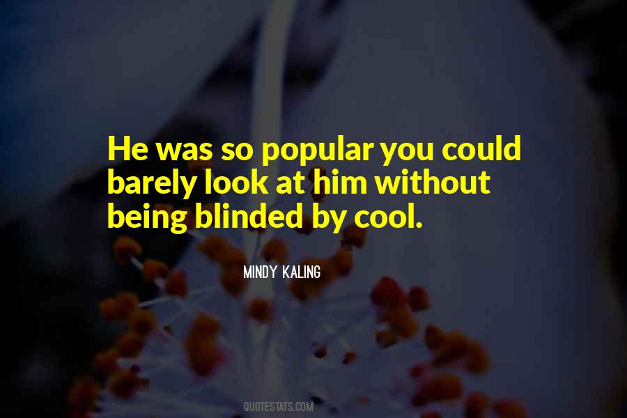 Being Blinded Quotes #1077143