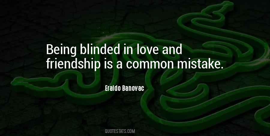 Being Blinded Quotes #232922