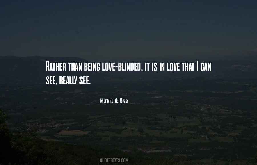Being Blinded Quotes #647182
