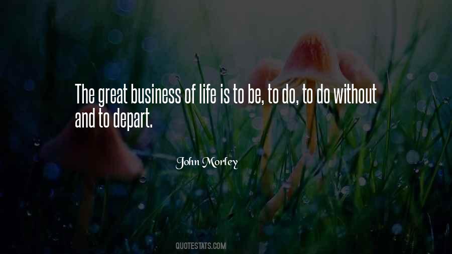 Business Of Life Quotes #197524