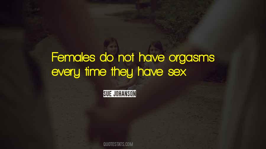 Quotes About Orgasms #1032069