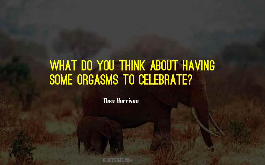 Quotes About Orgasms #1086339