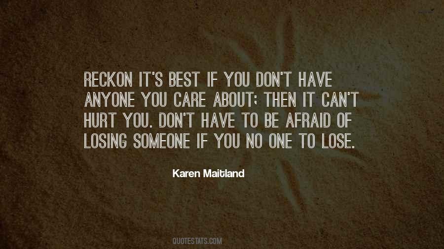 Quotes About Afraid Of Losing Someone #505849
