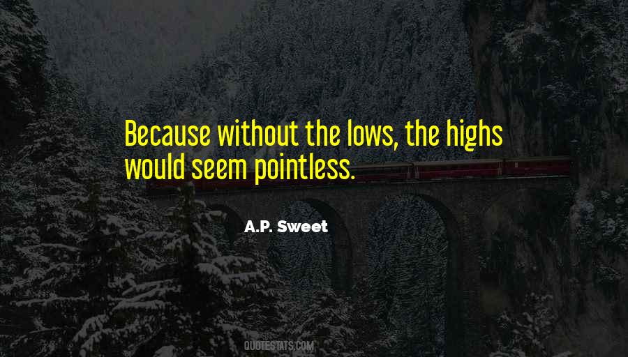 Highs Lows Quotes #1163322