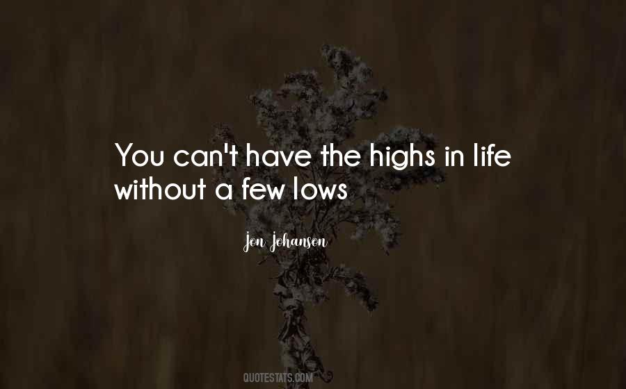 Highs Lows Quotes #1299019