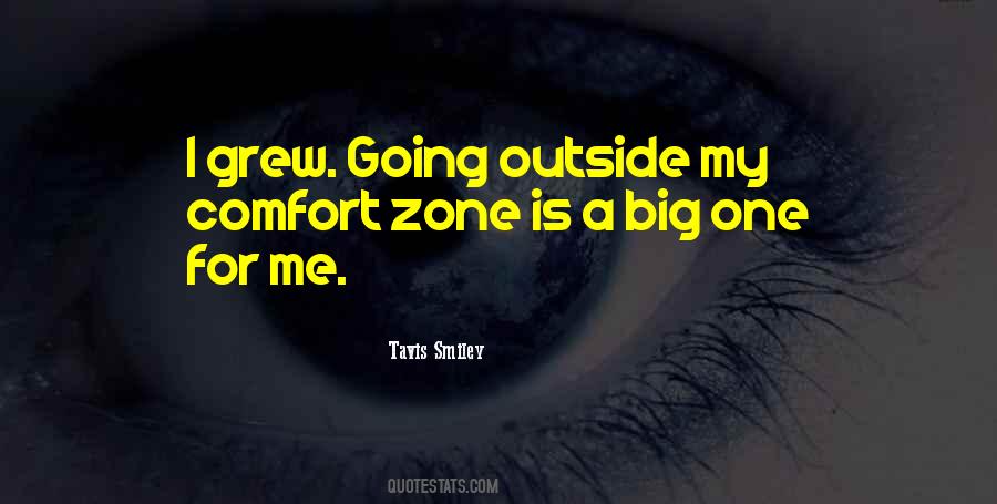 Outside Of Your Comfort Zone Quotes #60648