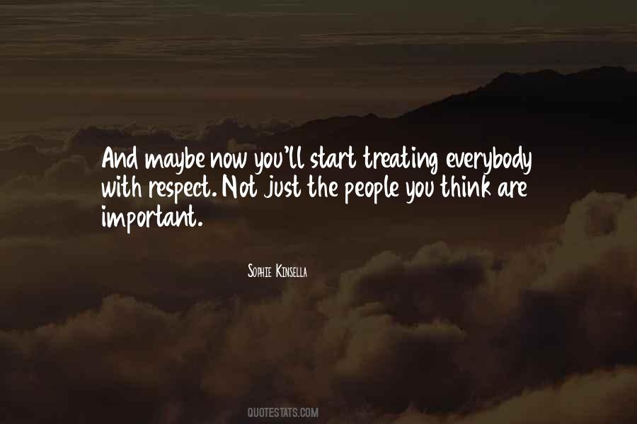 Treating People With Respect Quotes #1003385