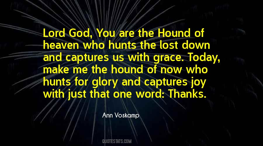 Quotes About The Hound Of Heaven #127584