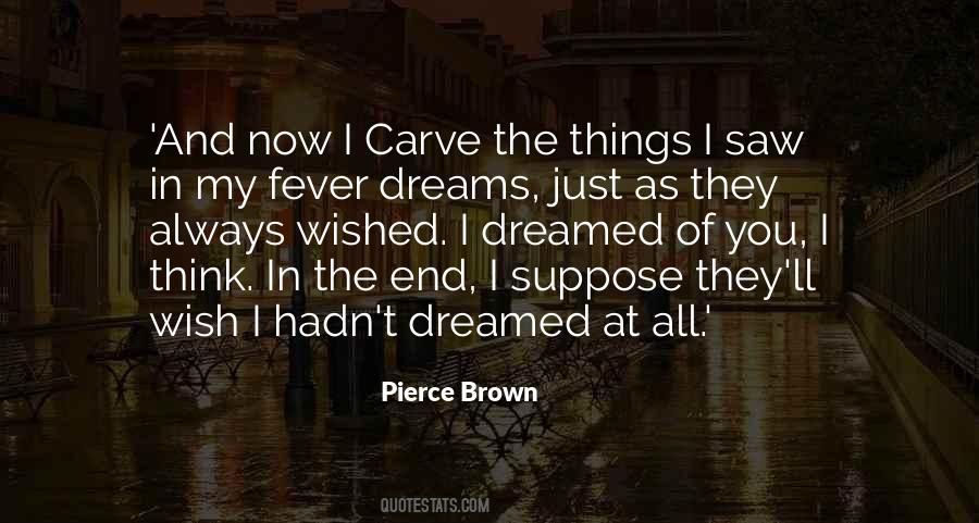 Fever Dreams Quotes #1400119