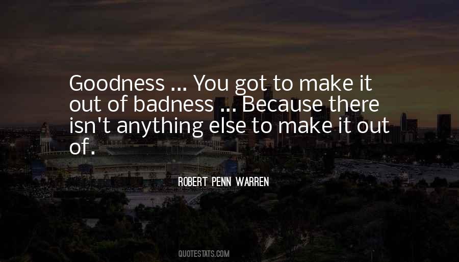 Quotes About Goodness And Badness #1409838