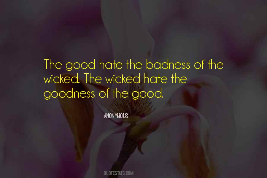 Quotes About Goodness And Badness #1757113