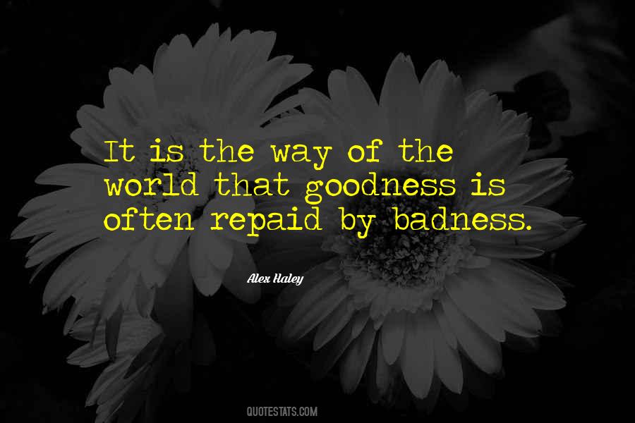 Quotes About Goodness And Badness #89031