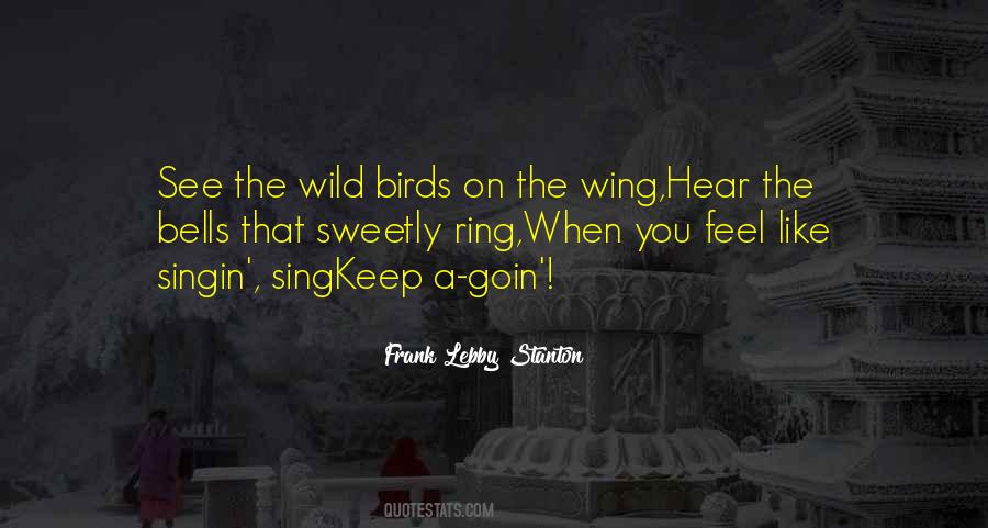 Wild Birds Quotes #1634819