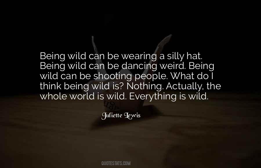 Quotes About Being Wild #1240423