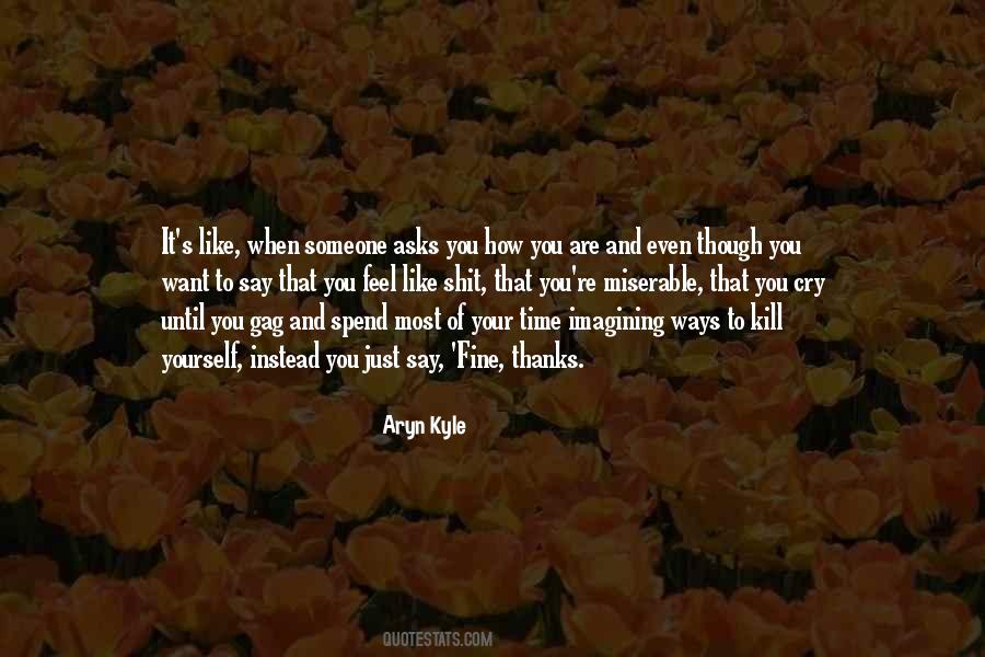Kill Yourself Quotes #1390617