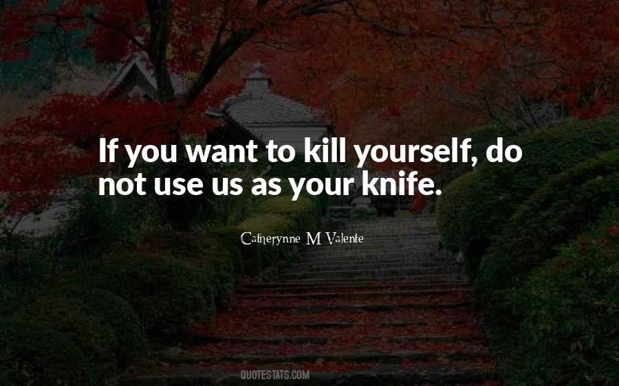 Kill Yourself Quotes #31221