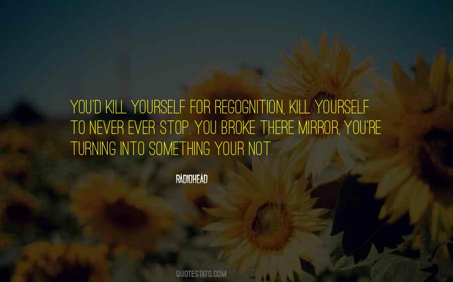 Kill Yourself Quotes #4932