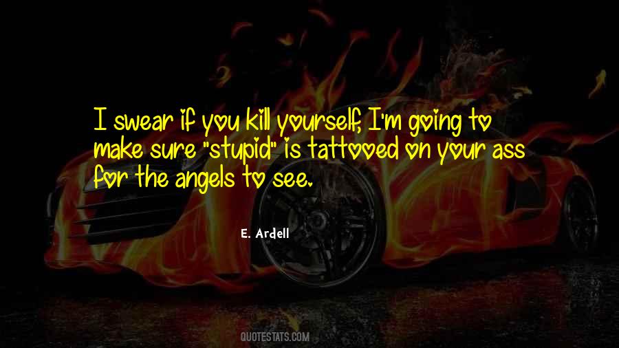 Kill Yourself Quotes #783304