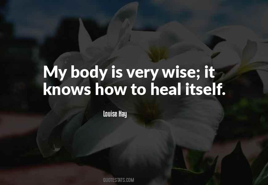 Heal Itself Quotes #860894