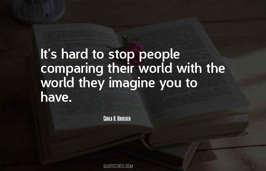 Quotes About Stop Comparing Yourself To Others #1524957