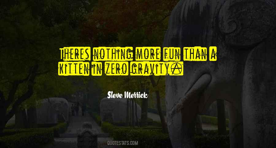 Quotes About Zero Gravity #777356