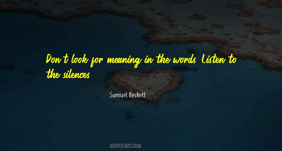 Silence Has Meaning Quotes #1500435