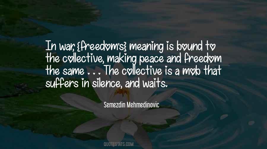 Silence Has Meaning Quotes #1684338