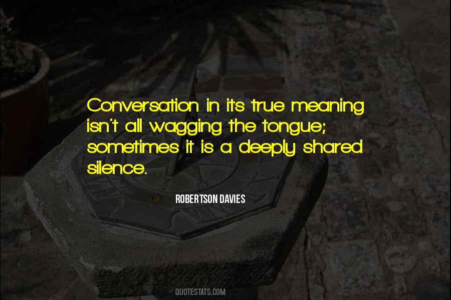 Silence Has Meaning Quotes #310913