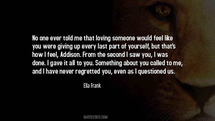 Quotes About How You Feel About Someone #948176