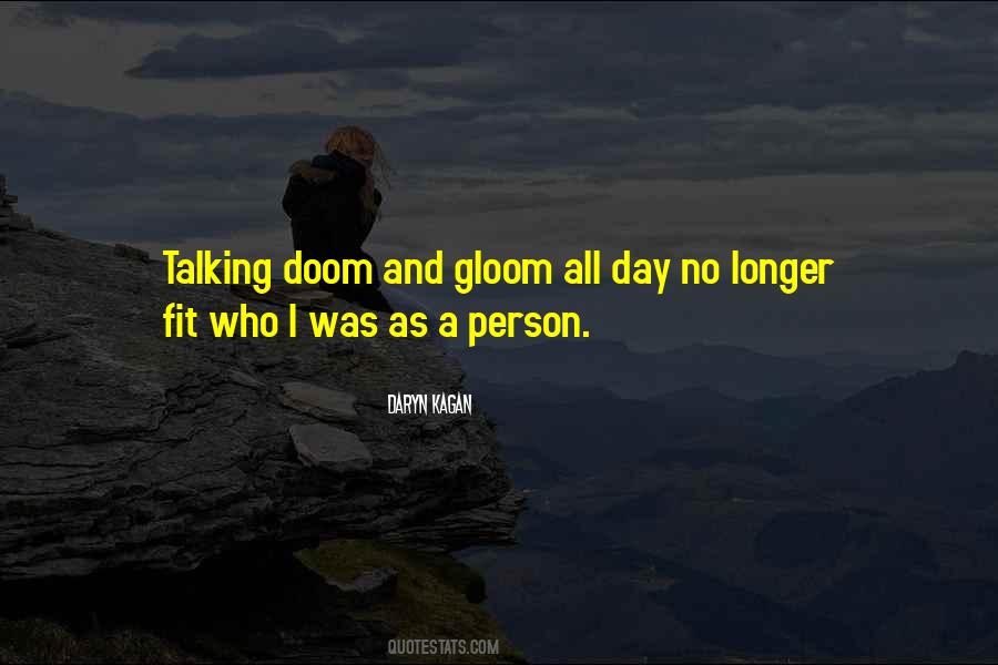 Quotes About Doom And Gloom #1216580