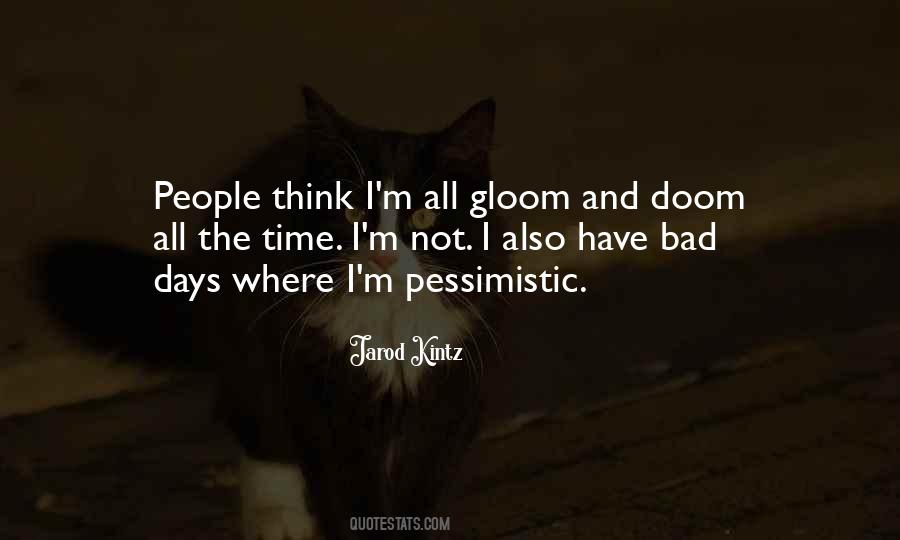 Quotes About Doom And Gloom #22681