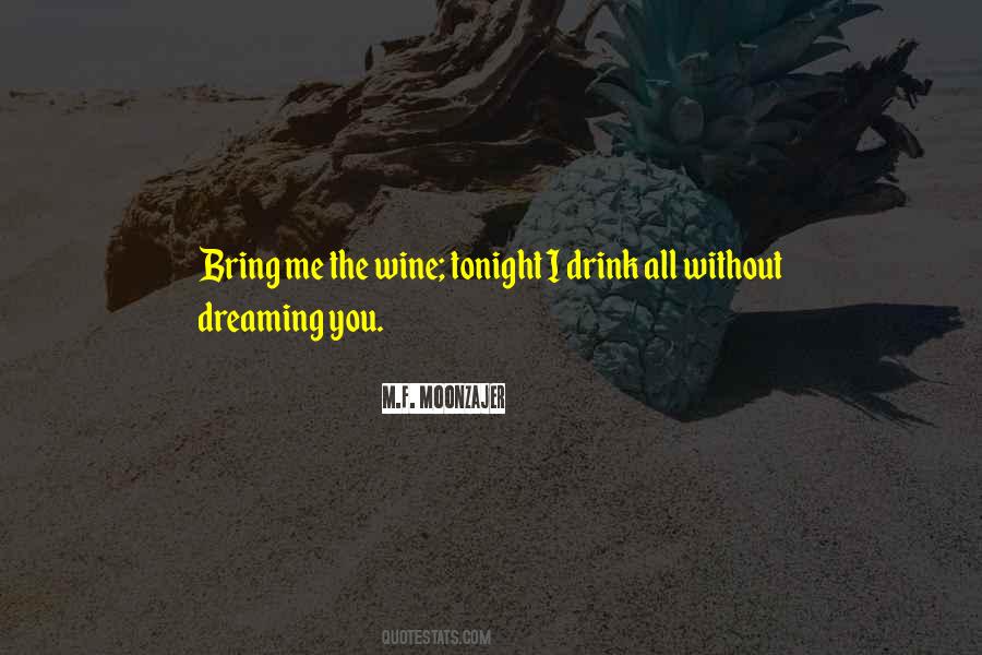 Wine You Drink Quotes #1185440