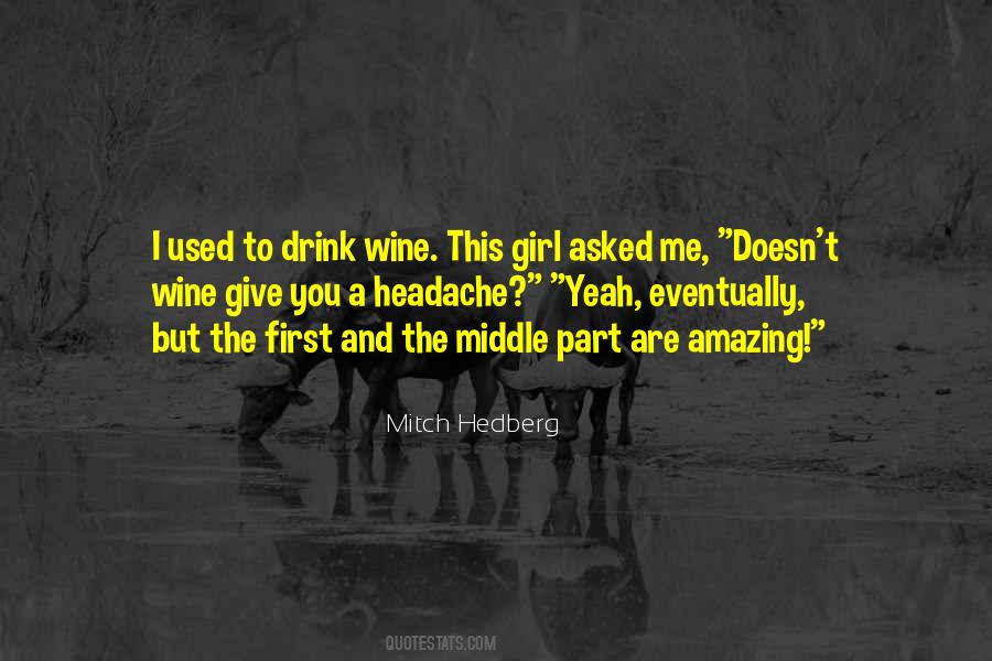 Wine You Drink Quotes #1240066