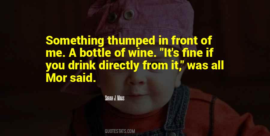 Wine You Drink Quotes #126408