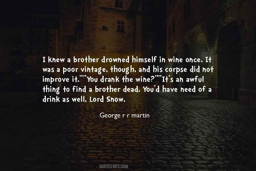 Wine You Drink Quotes #1755397