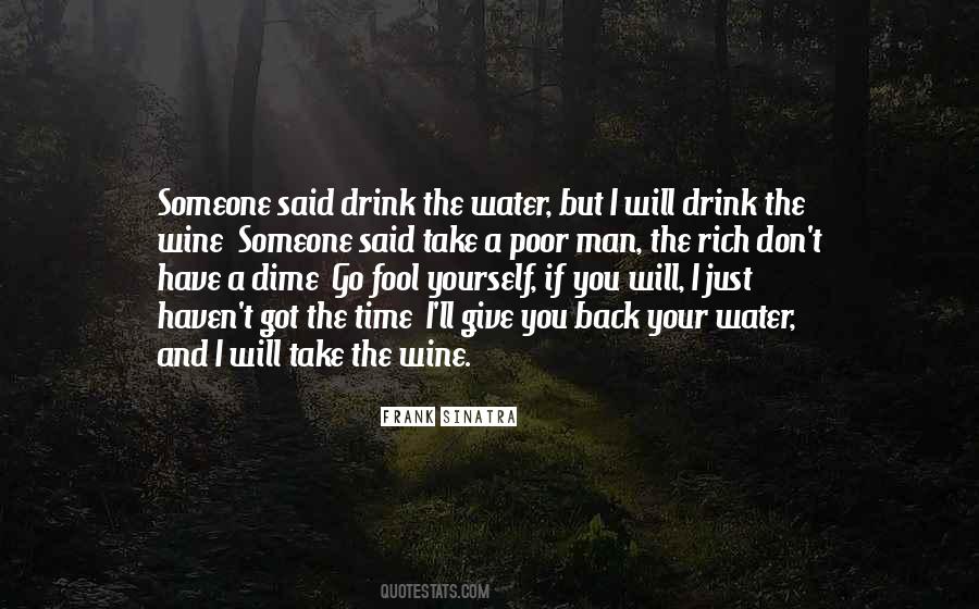 Wine You Drink Quotes #260147