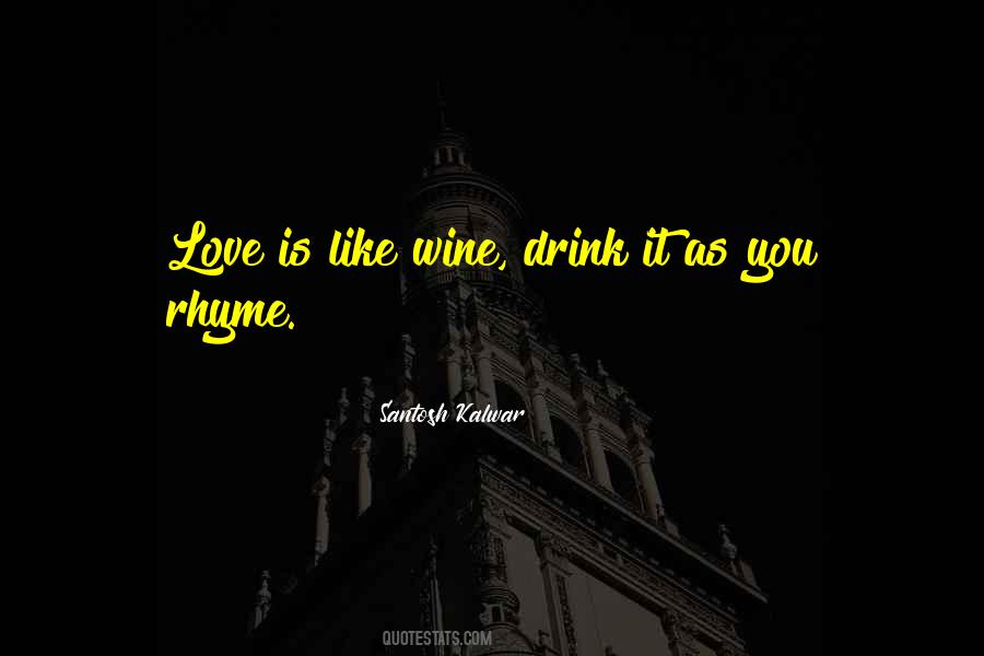 Wine You Drink Quotes #271484