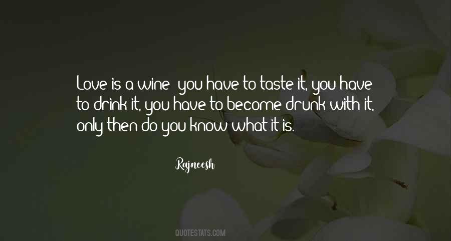 Wine You Drink Quotes #290957