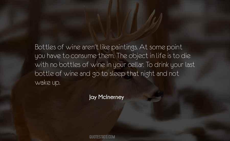 Wine You Drink Quotes #318397