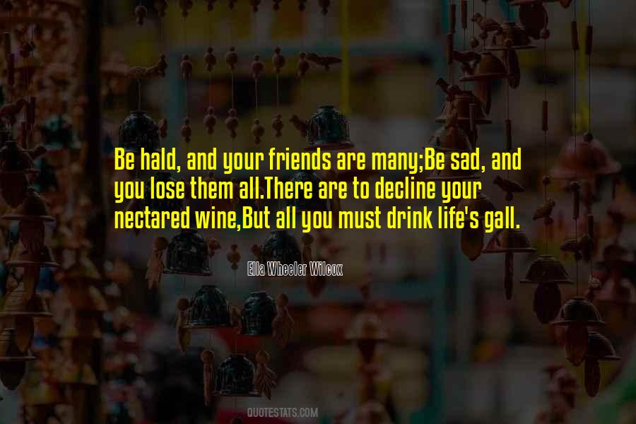Wine You Drink Quotes #356684