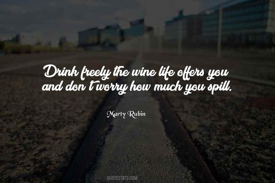 Wine You Drink Quotes #853911