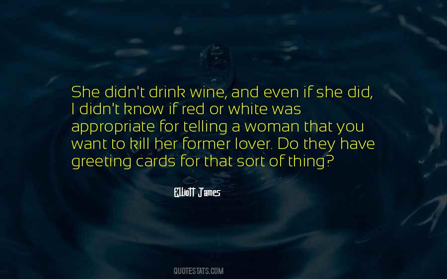 Wine You Drink Quotes #905186