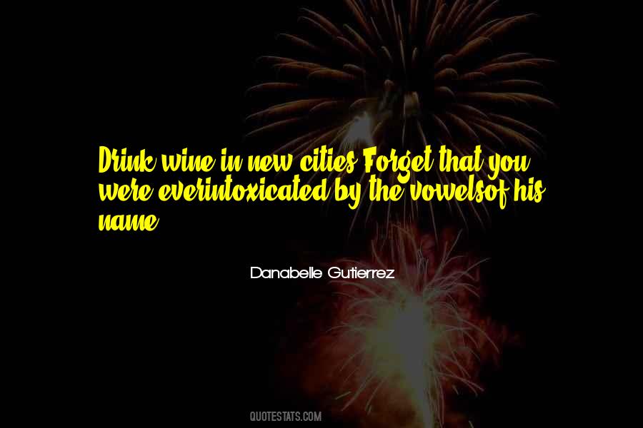 Wine You Drink Quotes #965228