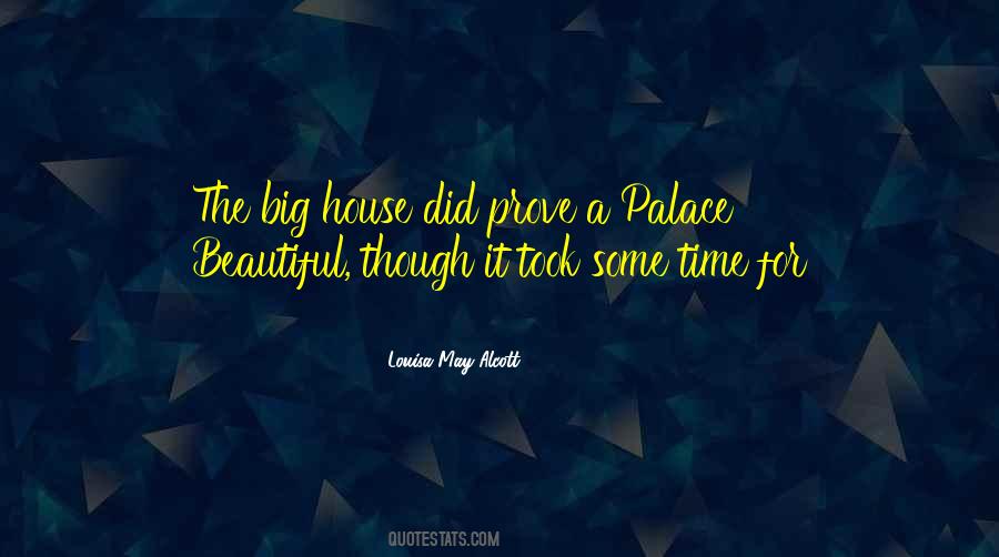 Quotes About A Beautiful House #1195165